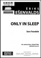 Only in Sleep SSAATTBB choral sheet music cover